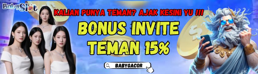 BAWA TEMAN MAIN DAPAT BONUS 15%