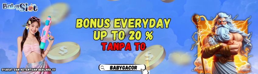 SPECIAL BONUS EVERYDAY UP TO 20%