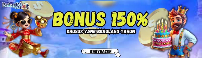 BONUS ULANG TAHUN 150%